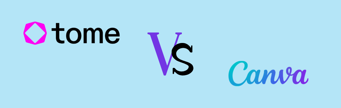 Tome vs Canva pros and cons: why one shut down and one survived