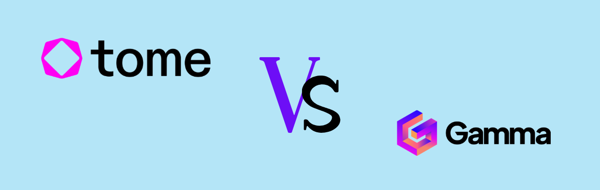 Tome vs Gamma pros and cons: when $81 million isn’t enough